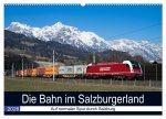 Die Bahn im Salzburgerland (Wandkalender 2026 DIN A2 quer), CALVENDO Monatskalender