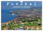 Funchal - Die Hauptstadt von Madeira (Wandkalender 2026 DIN A4 quer), CALVENDO Monatskalender
