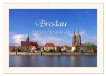 Breslau - Schlesiens Herz an der Oder (Wandkalender 2026 DIN A2 quer), CALVENDO Monatskalender