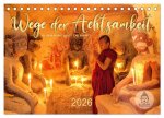 Wege der Achtsamkeit - In der Ruhe liegt die Kraft (Tischkalender 2026 DIN A5 quer), CALVENDO Monatskalender