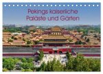 Pekings kaiserliche Paläste und Gärten (Tischkalender 2026 DIN A5 quer), CALVENDO Monatskalender