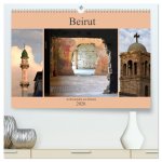 Beirut - auferstanden aus Ruinen (hochwertiger Premium Wandkalender 2026 DIN A2 quer), Kunstdruck in Hochglanz