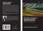Pluralizm religijny w zglobalizowanych spoleczenstwach