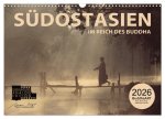 SÜDOSTASIEN Im Reich des Buddha (Wandkalender 2026 DIN A3 quer), CALVENDO Monatskalender