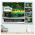 Destination SKAGWAY - Eine legendäre Eisenbahnfahrt in Alaska (hochwertiger Premium Wandkalender 2026 DIN A2 quer), Kunstdruck in Hochglanz
