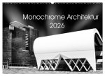Monochrome Architektur (Wandkalender 2026 DIN A2 quer), CALVENDO Monatskalender