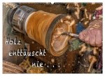 Holz enttäuscht nie (Wandkalender 2026 DIN A2 quer), CALVENDO Monatskalender