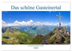 Das schöne Gasteinertal (Wandkalender 2026 DIN A2 quer), CALVENDO Monatskalender