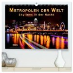 Metropolen der Welt - Skylines in der Nacht (hochwertiger Premium Wandkalender 2026 DIN A2 quer), Kunstdruck in Hochglanz