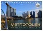 METROPOLEN - die schönsten Weltstädte (Tischkalender 2026 DIN A5 quer), CALVENDO Monatskalender