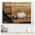 Teddy unterwegs (hochwertiger Premium Wandkalender 2026 DIN A2 quer), Kunstdruck in Hochglanz
