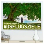Kirchen und Kapellen als Ausflugsziele (hochwertiger Premium Wandkalender 2026 DIN A2 quer), Kunstdruck in Hochglanz