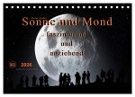 Sonne und Mond - faszinierend und anziehend (Tischkalender 2026 DIN A5 quer), CALVENDO Monatskalender
