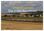 Erfolg einer Lokfamilie - Die V160-Baureihen (Tischkalender 2026 DIN A5 quer), CALVENDO Monatskalender