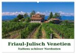 Friaul-Julisch Venetien - Italiens schöner Nordosten (Wandkalender 2026 DIN A2 quer), CALVENDO Monatskalender