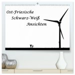 Ost-Friesische Schwarz-Weiß-Ansichten (hochwertiger Premium Wandkalender 2026 DIN A2 quer), Kunstdruck in Hochglanz