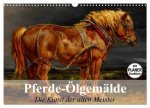 Pferde-Ölgemälde. Die Kunst der alten Meister (Wandkalender 2026 DIN A3 quer), CALVENDO Monatskalender