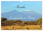 Karibu - Landschaften in Kenia (Wandkalender 2026 DIN A3 quer), CALVENDO Monatskalender