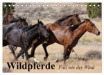 Wildpferde. Frei wie der Wind (Tischkalender 2026 DIN A5 quer), CALVENDO Monatskalender