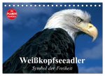 Weißkopfseeadler. Symbol der Freiheit (Tischkalender 2026 DIN A5 quer), CALVENDO Monatskalender