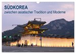 SÜDKOREA zwischen asiatischer Tradition und Moderne (Wandkalender 2026 DIN A3 quer), CALVENDO Monatskalender