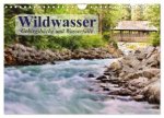 Wildwasser. Gebirgsbäche und Wasserfälle (Wandkalender 2026 DIN A4 quer), CALVENDO Monatskalender