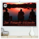 Der Freunde-Kalender (hochwertiger Premium Wandkalender 2026 DIN A2 quer), Kunstdruck in Hochglanz