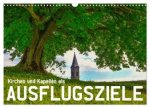 Kirchen und Kapellen als Ausflugsziele (Wandkalender 2026 DIN A3 quer), CALVENDO Monatskalender