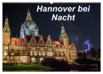 Hannover bei Nacht (Wandkalender 2026 DIN A2 quer), CALVENDO Monatskalender