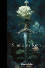 Sinnlicher Bann