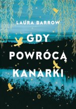 Gdy powrócą kanarki