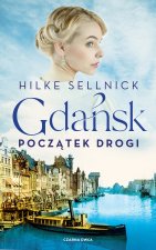 Początek drogi. Gdańsk. Tom 1