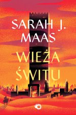 Wieża świtu. Szklany tron. Tom 6