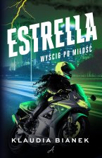 Estrella. Wyścig po miłość