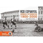 Rcd Espanyol Cronica Fotografica 1900 1997