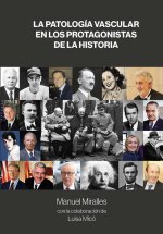 La Patologia Vascular En Los Protagonistas De La Historia
