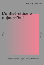 L'Antisémitisme aujourd'hui