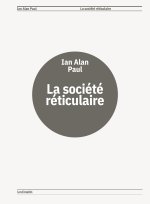 La Société réticulaire