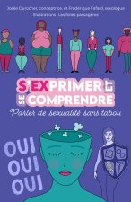 S'exprimer et se comprendre - Parler de sexualité sans tabou - Coffret