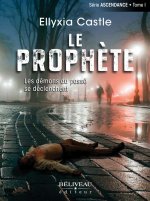 Le prophète - Les démons du passé se déclenchent Tome 1