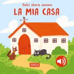 mia casa. Dolci storie sonore