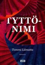 Tyttönimi. Romaani