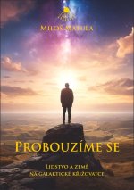 Probouzíme se - Lidstvo a Země na galaktické křižovatce