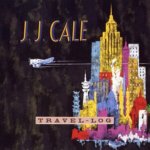 Cale, Jj:  Travel-Log
