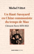 Un Haut Savoyard en Chine communiste du temps de Mao