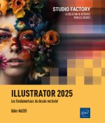 Illustrator 2025 - Les fondamentaux du dessin vectoriel