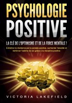 PSYCHOLOGIE POSITIVE CLE DE OPTIMISME ET