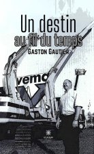 Un destin au fil du temps