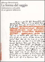 forma del saggio. Definizione e attualità di un genere letterario