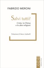 Salvi tutti? Cristo, la Chiesa e le altre religioni